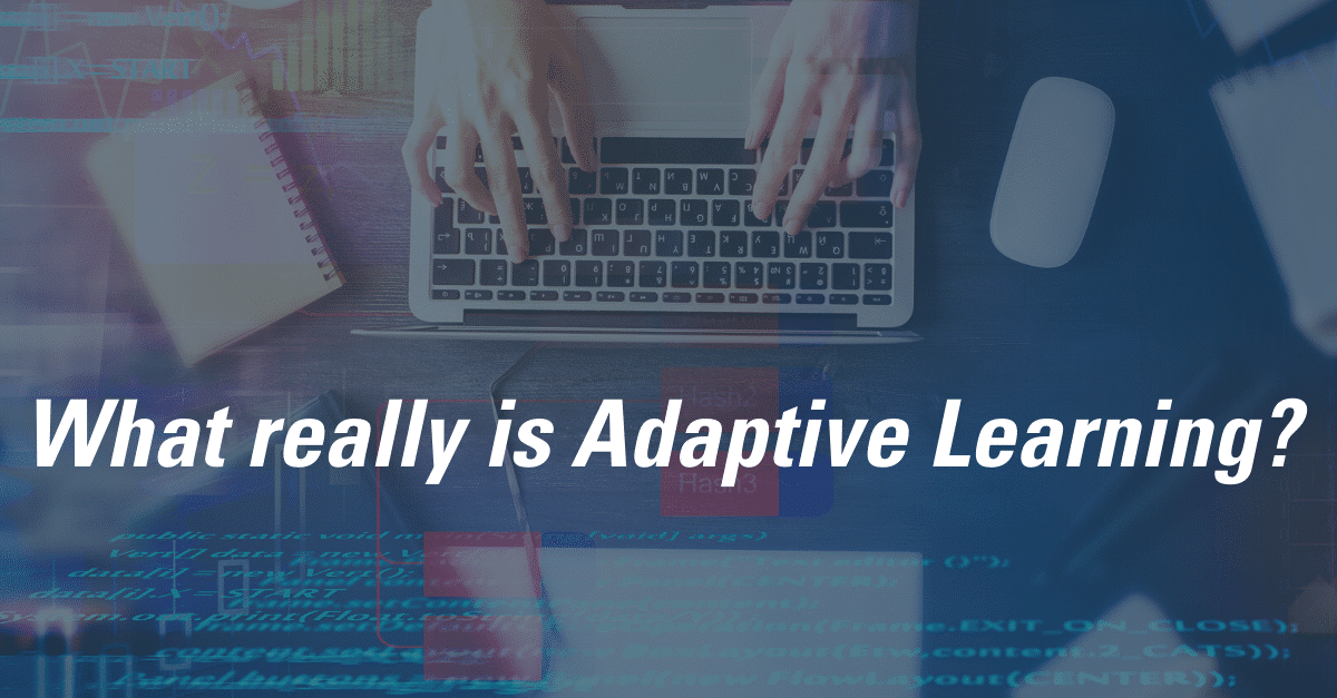 What is Adaptive Learning?