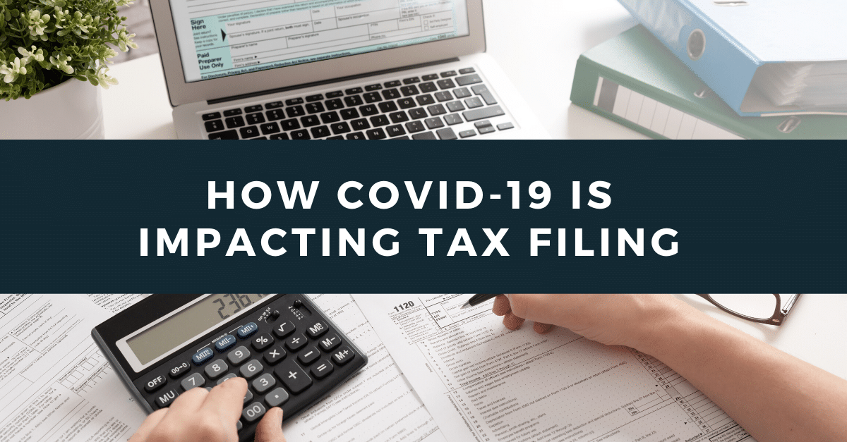 How COVID-19 Is Impacting Tax Filing
