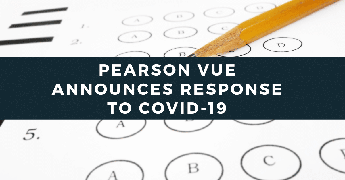 Pearson VUE Announces Response to COVID-19