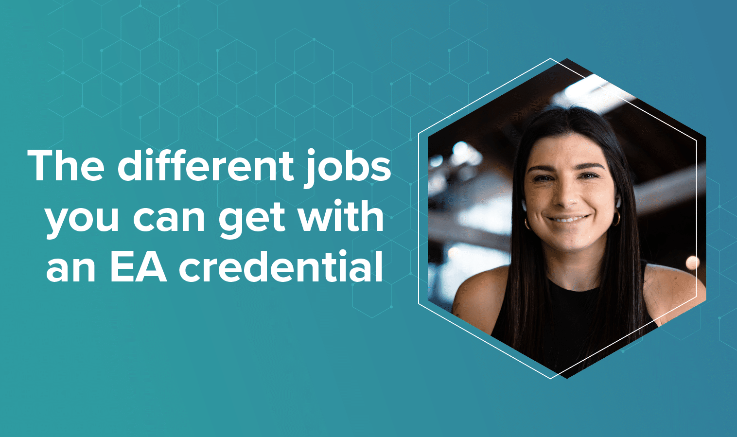 The different jobs you can get with an EA credential