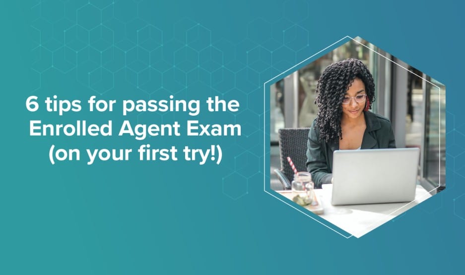 6 tips for passing the Enrolled Agent Exam (on your first try!)