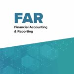 Financial Accounting & Reporting (FAR)