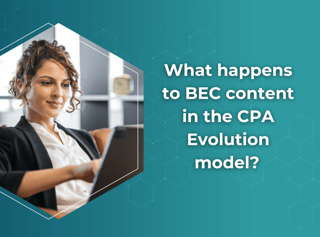 What happens to BEC section content in the CPA Evolution model? 