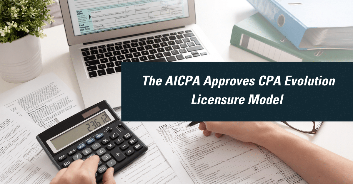 AICPA approves CPA Evolution licensure model