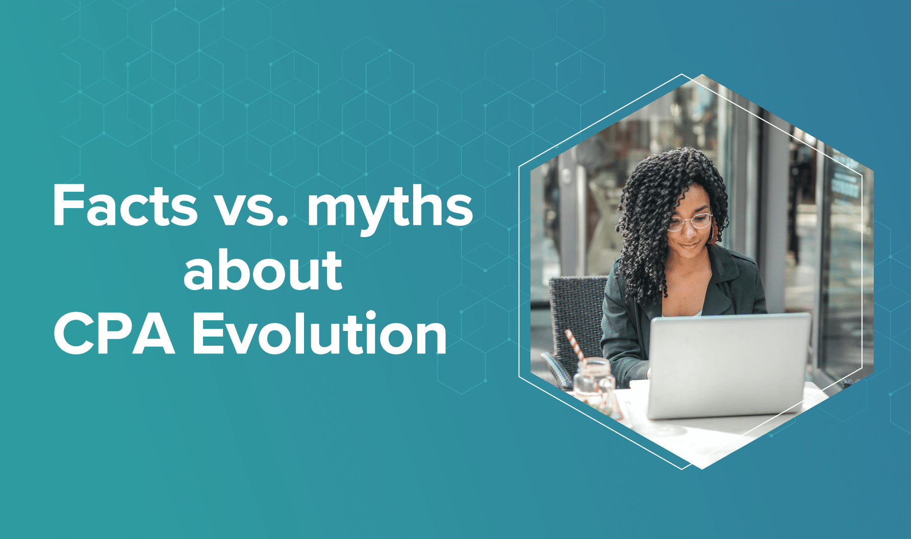 Facts vs. myths about CPA Evolution 