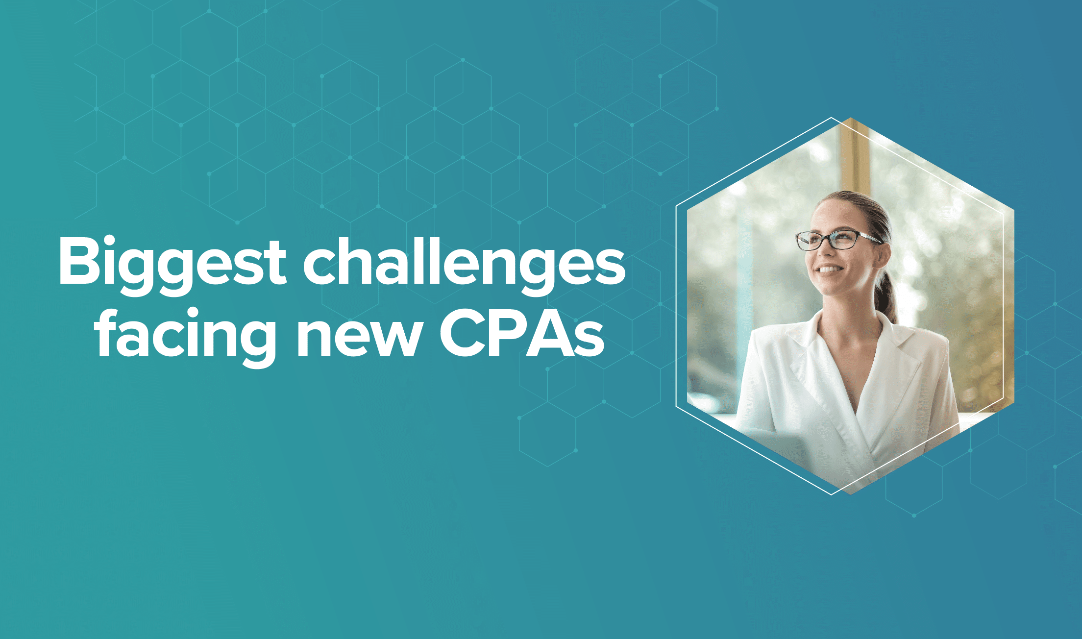 4 business challenges new CPAs face 