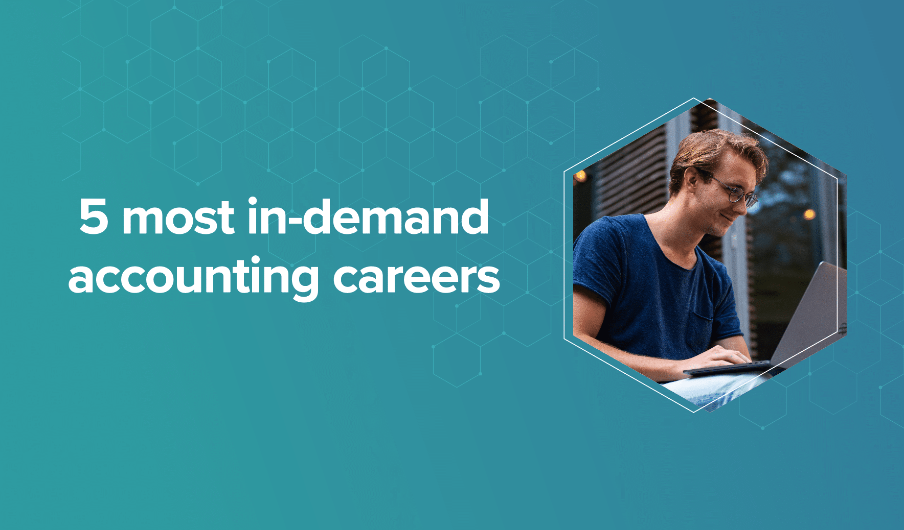 Top 5 most in-demand accounting careers 